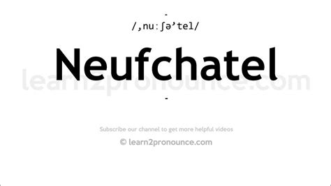 neufchâtel pronunciation|how to pronounce adult.